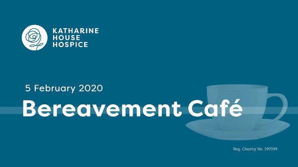 Bereavement Café Hosted by Katharine House Hospice